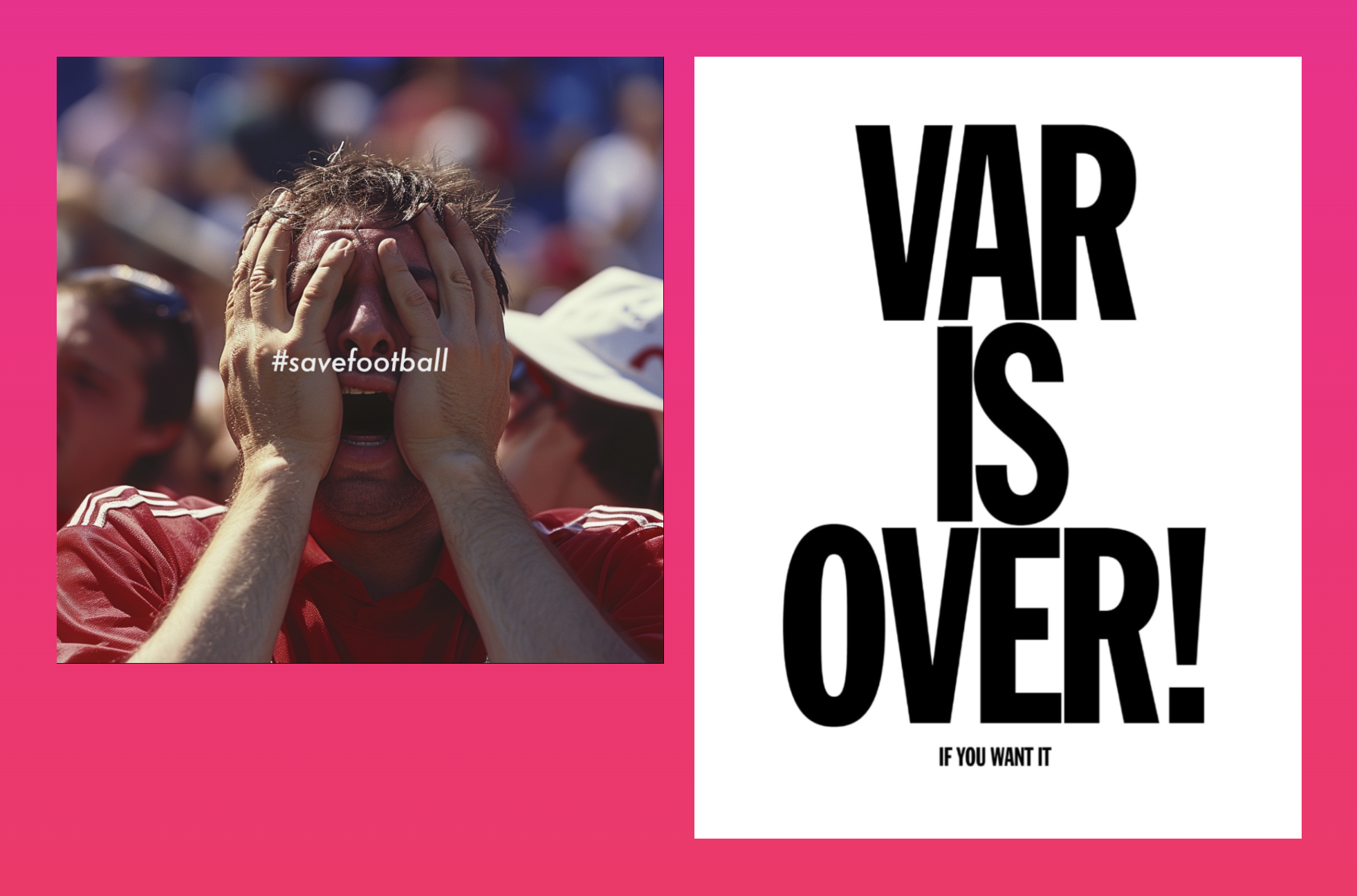 VAR IS OVER — If You Want It